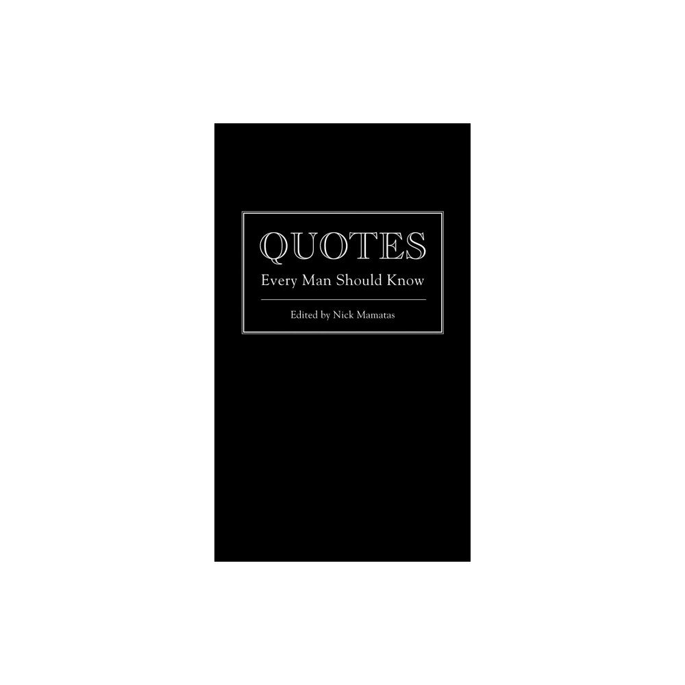 Quirk Books Quotes Every Man Should Know (inbunden, eng)