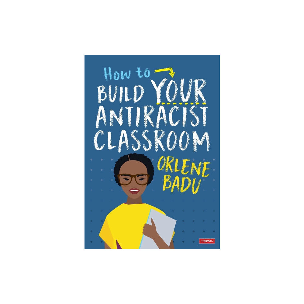 Sage Publications Ltd How to Build Your Antiracist Classroom (häftad, eng)