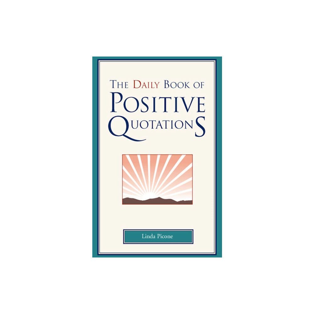 Fairview Press,U.S. The Daily Book of Positive Quotations (inbunden, eng)