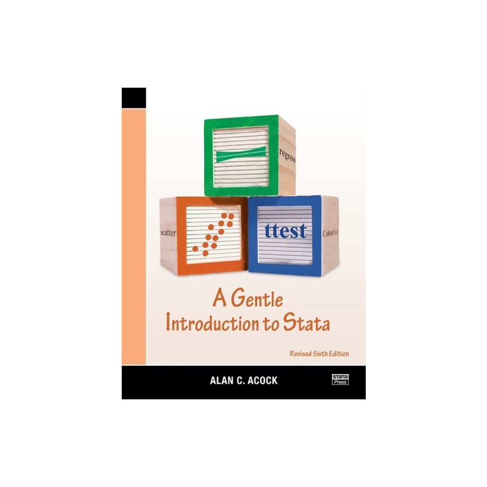 Stata Press A Gentle Introduction to Stata, Revised Sixth Edition (häftad, eng)