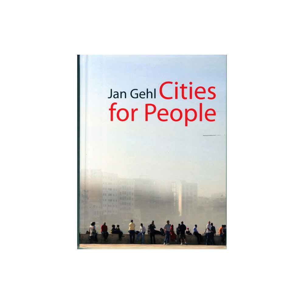 ISLAND PRESS Cities for People (inbunden, eng)