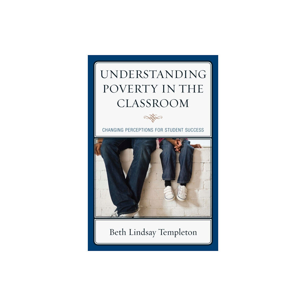 Rowman & littlefield Understanding Poverty in the Classroom (inbunden, eng)