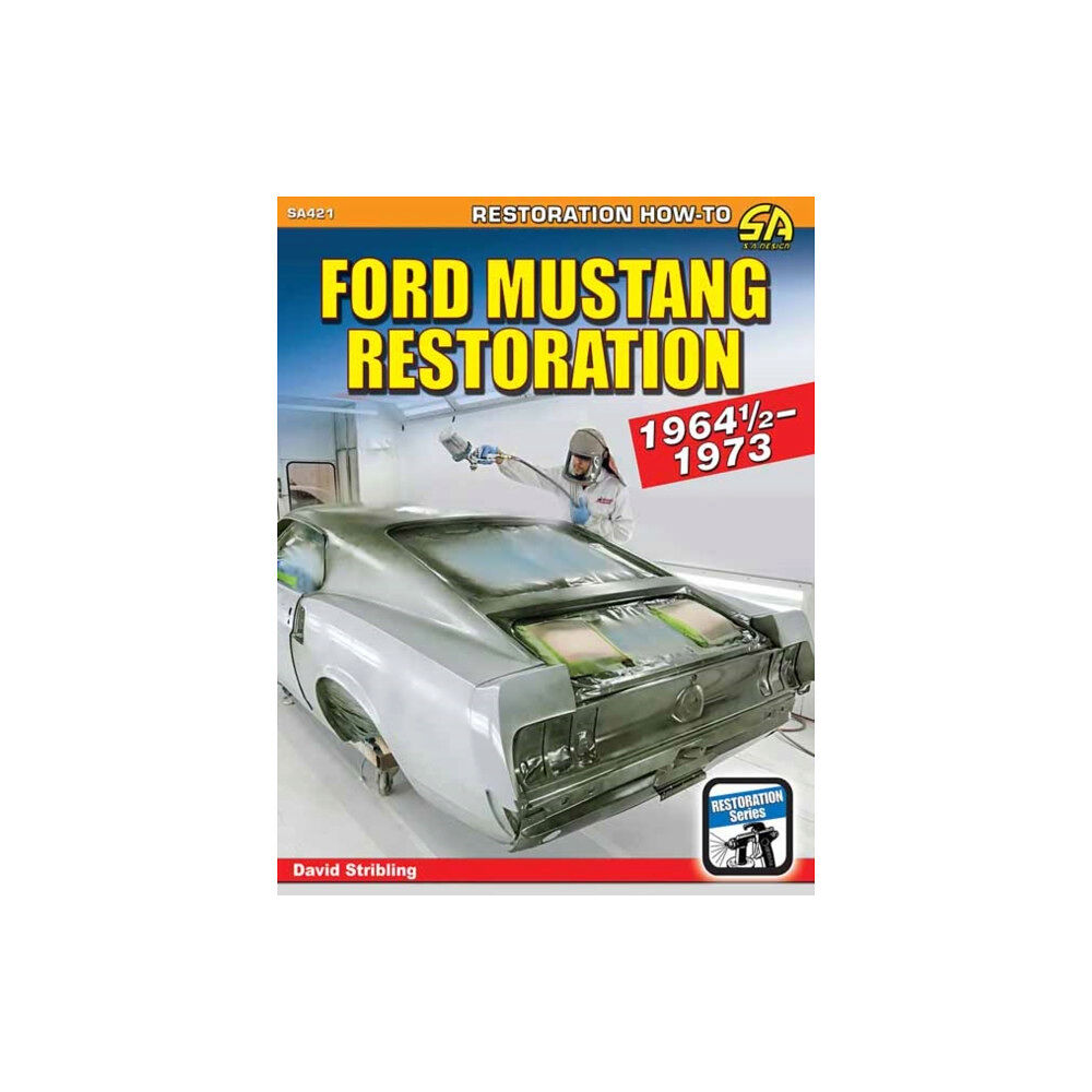 CarTech Inc Ford Mustang Restoration: 1964 1/2-1973 (häftad, eng)