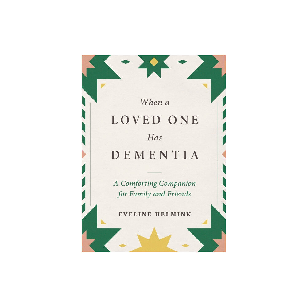 The  Experiment LLC When a Loved One Has Dementia (inbunden, eng)