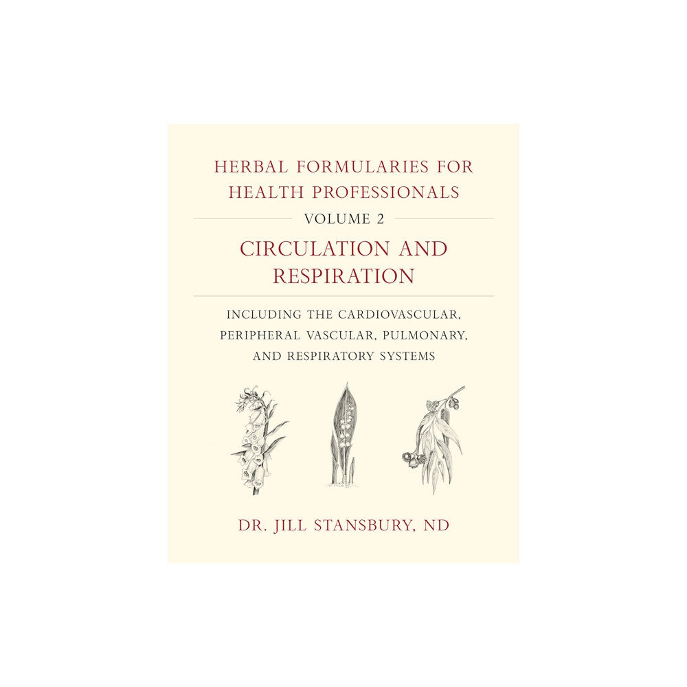 Chelsea Green Publishing Co Herbal Formularies for Health Professionals, Volume 2 (inbunden, eng)