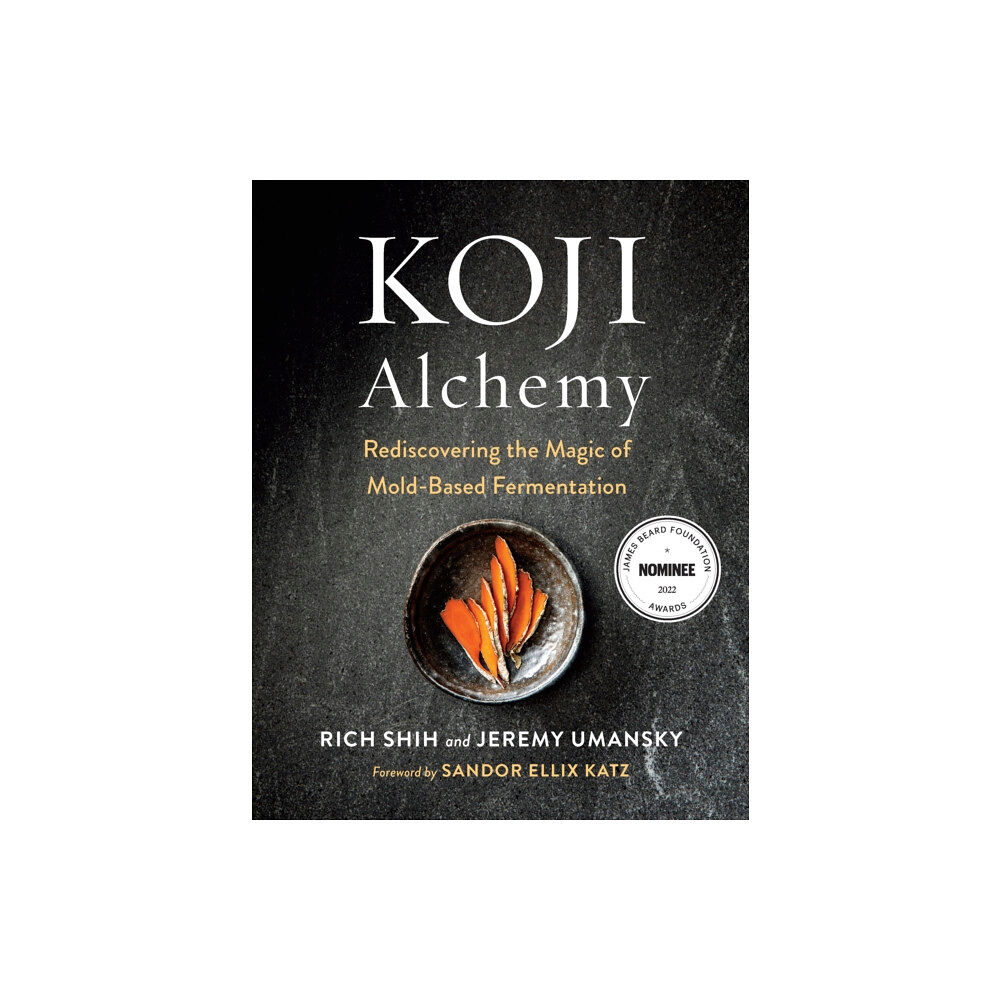 Chelsea Green Publishing Co Koji Alchemy (inbunden, eng)