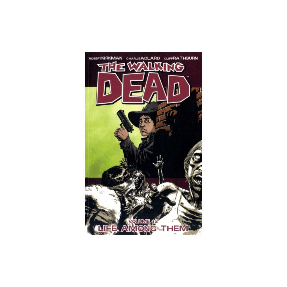 Image Comics The Walking Dead Volume 12: Life Among Them (häftad, eng)