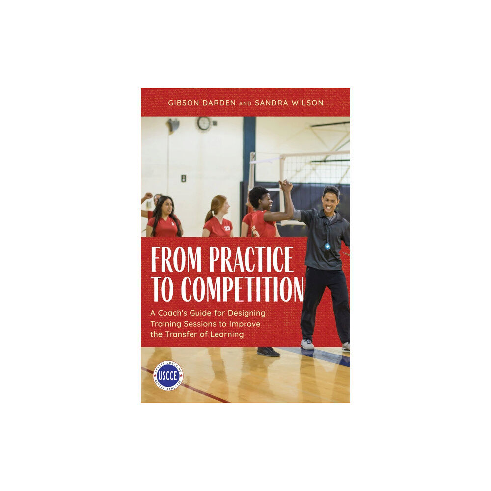 Rowman & littlefield From Practice to Competition (häftad, eng)