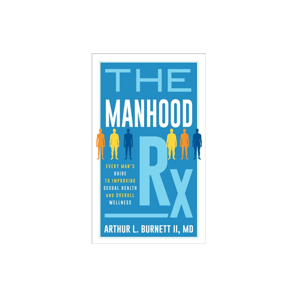 Rowman & littlefield The Manhood Rx (inbunden, eng)