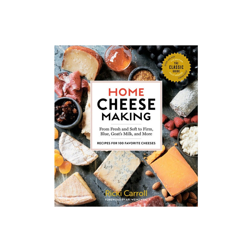 Workman Publishing Home Cheese Making, 4th Edition (häftad, eng)