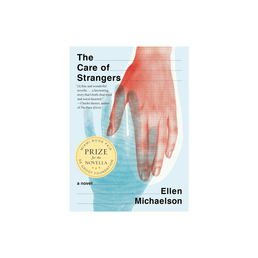 Melville House Publishing The Care Of Strangers (inbunden, eng)