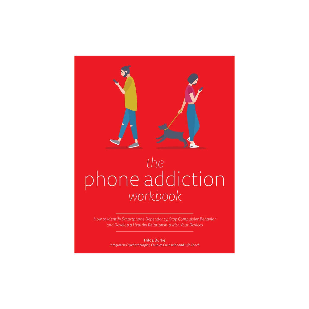 Ulysses Press The Phone Addiction Workbook (häftad, eng)