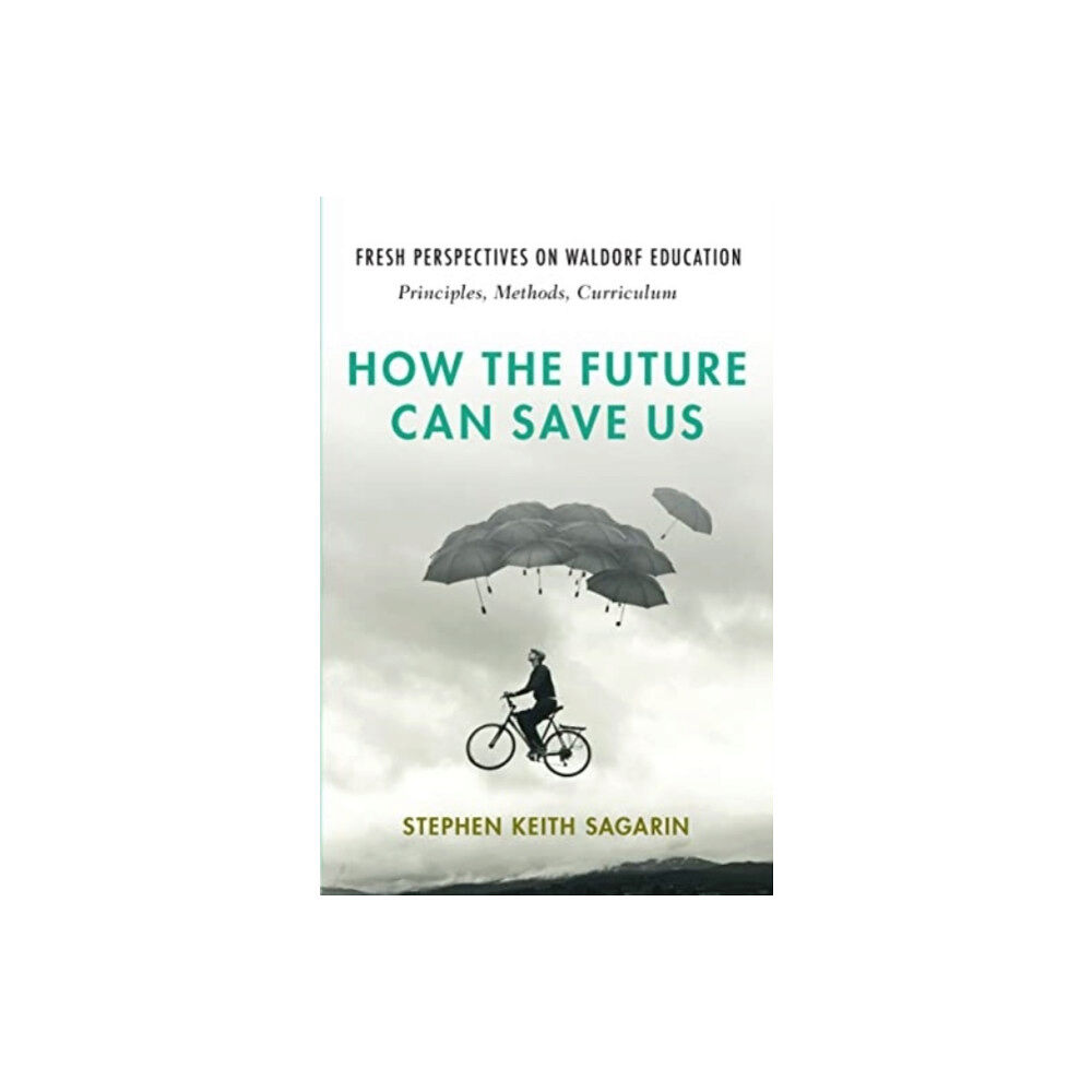 SteinerBooks, Inc How the Future Can Save Us (häftad, eng)