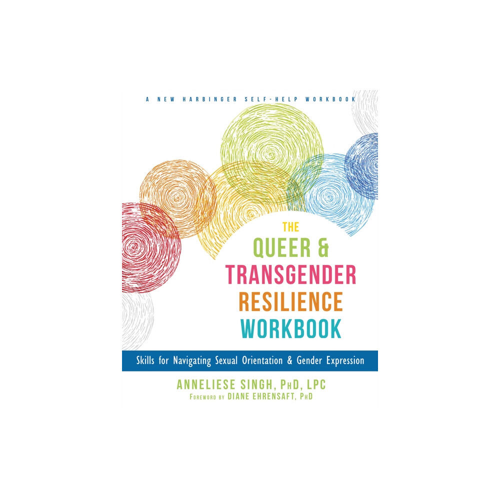 New Harbinger Publications The Queer and Transgender Resilience Workbook (häftad, eng)