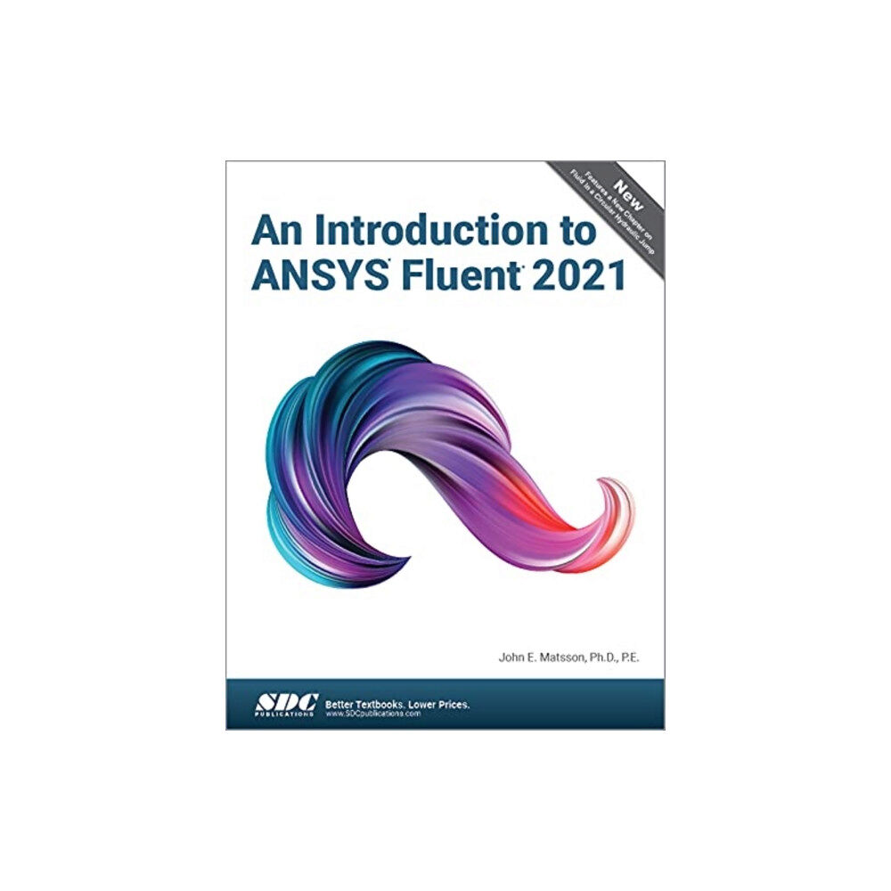 SDC Publications An Introduction to ANSYS Fluent 2021 (häftad, eng)