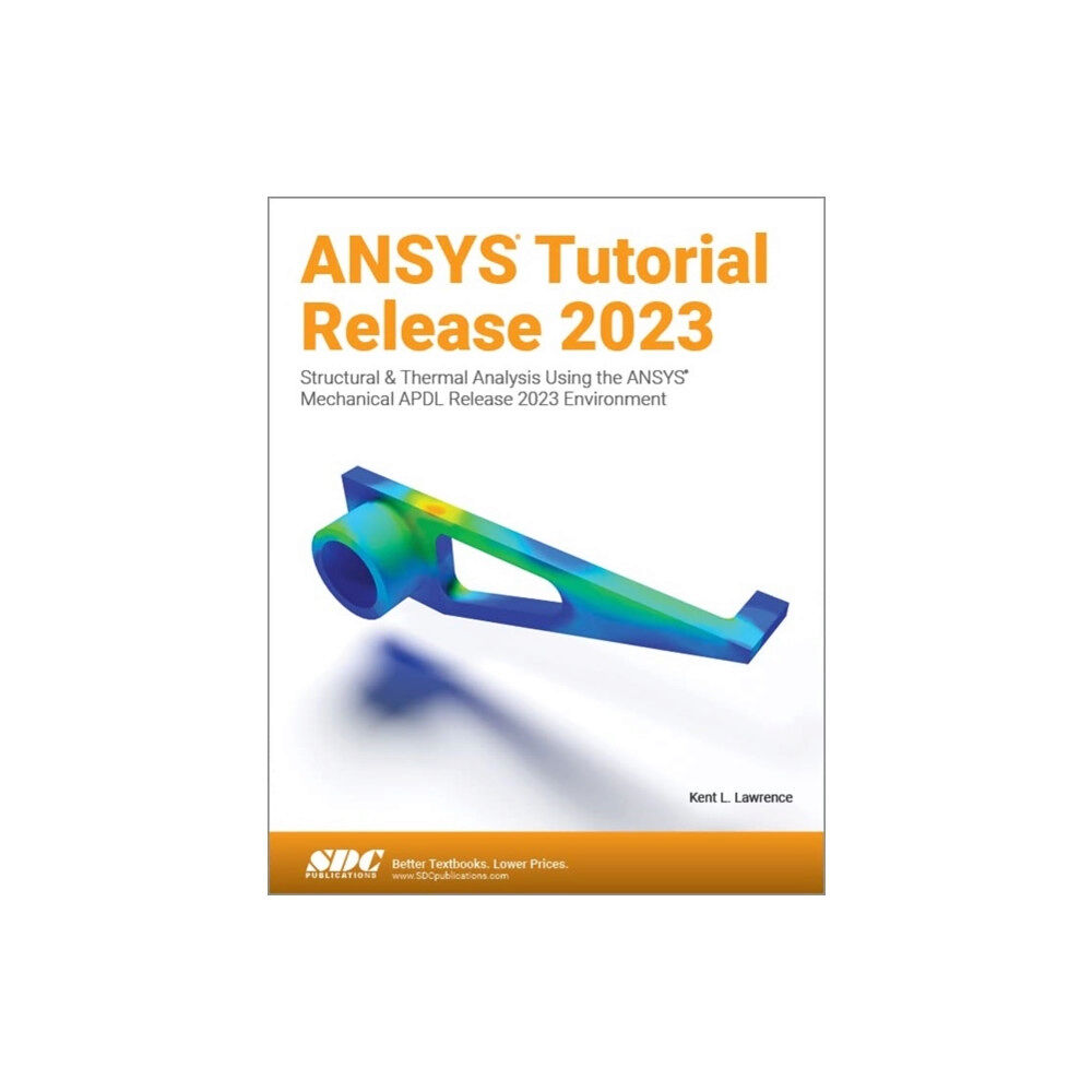 SDC Publications ANSYS Tutorial Release 2023 (häftad, eng)