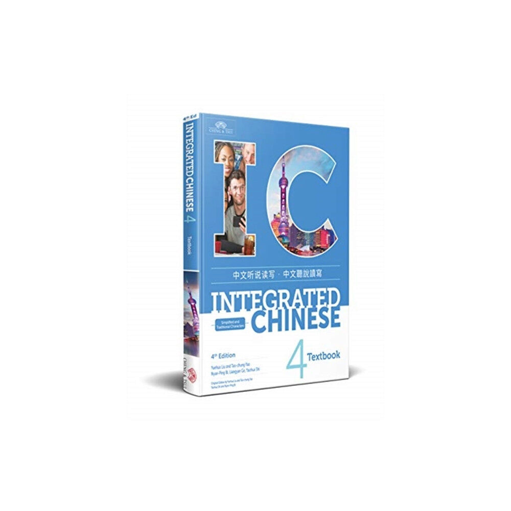 Cheng & Tsui Company Integrated Chinese Level 4 - Textbook Simplified and traditional characters) (häftad, eng)