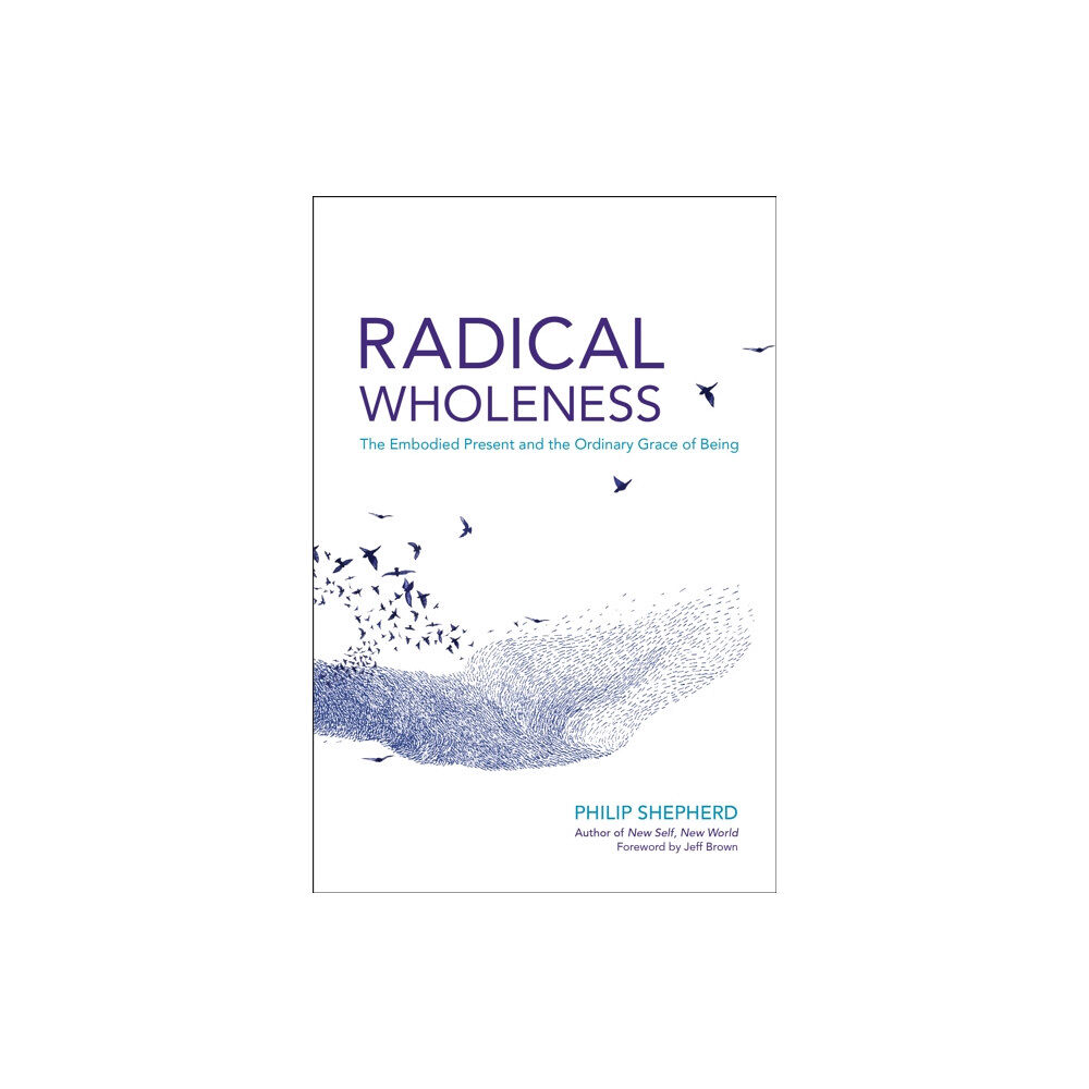 North Atlantic Books,U.S. Radical Wholeness (häftad, eng)