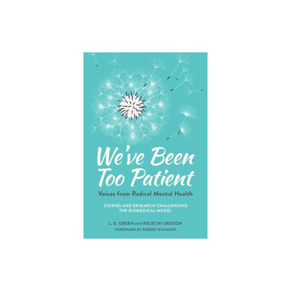 North Atlantic Books,U.S. We've Been Too Patient (häftad, eng)