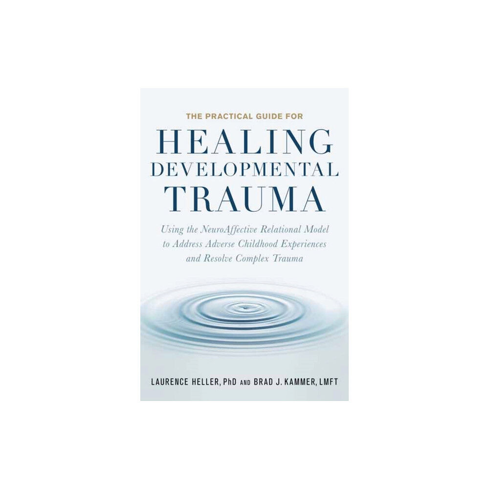 North Atlantic Books,U.S. The Practical Guide for Healing Developmental Trauma (häftad, eng)