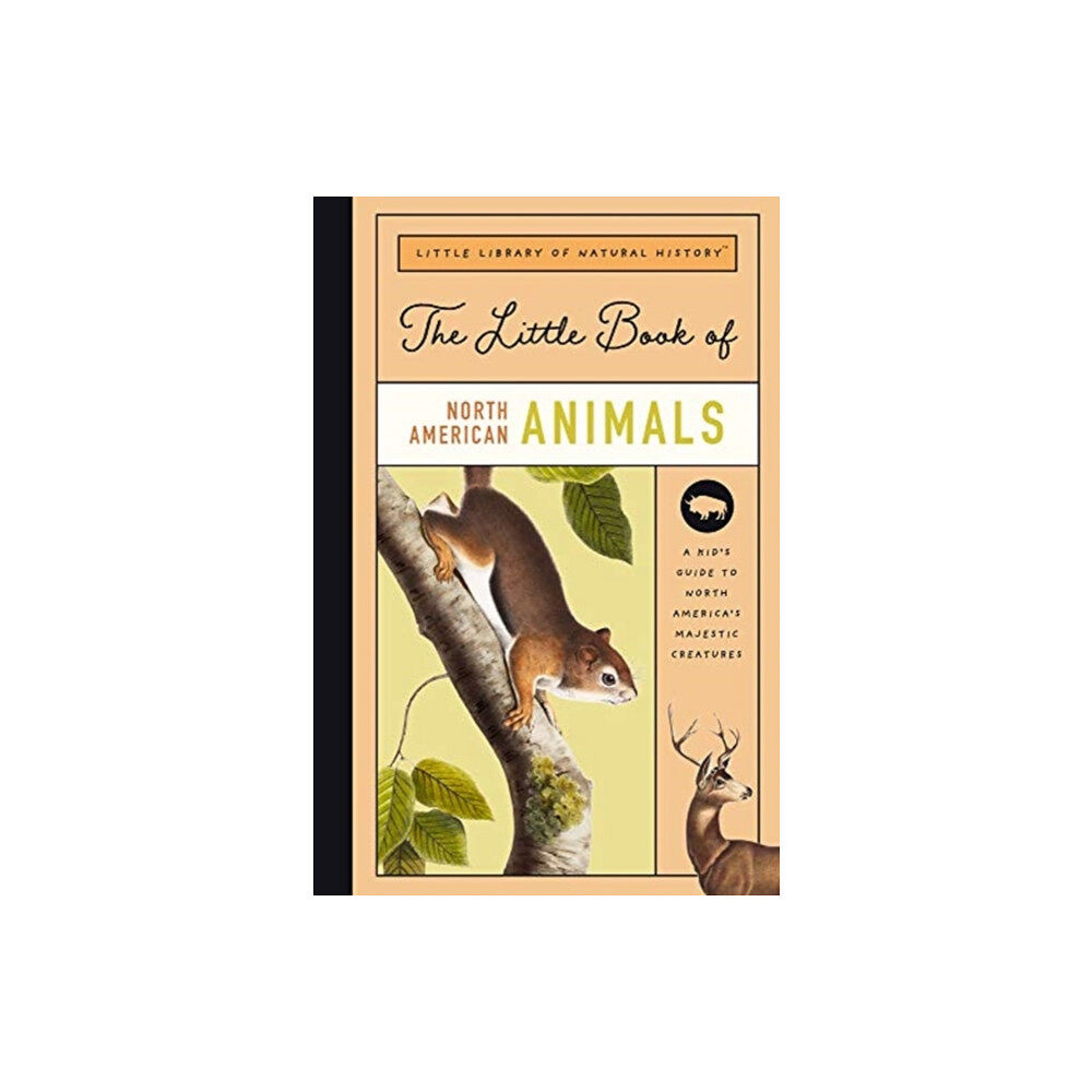 Bushel & Peck Books The Little Book of North American Mammals (inbunden, eng)