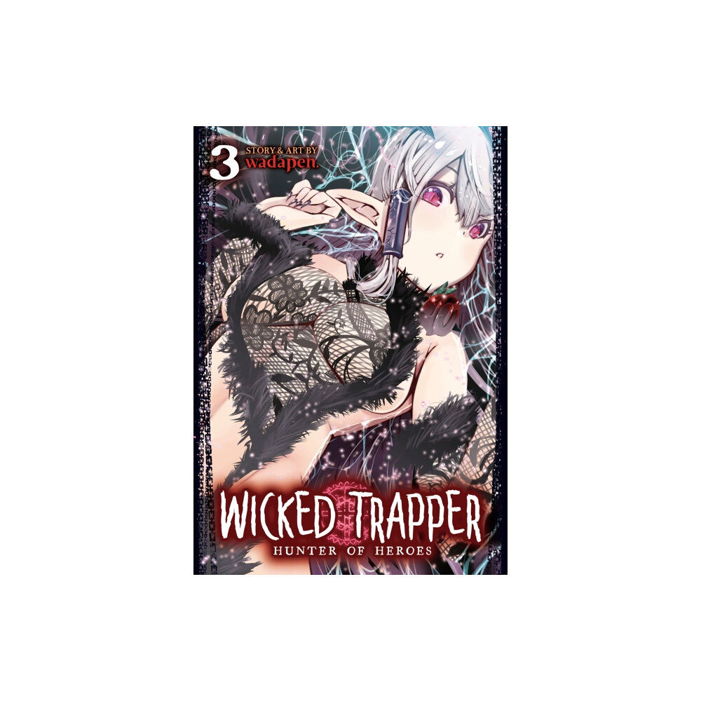 Seven Seas Entertainment, LLC Wicked Trapper: Hunter of Heroes Vol. 3 (häftad, eng)