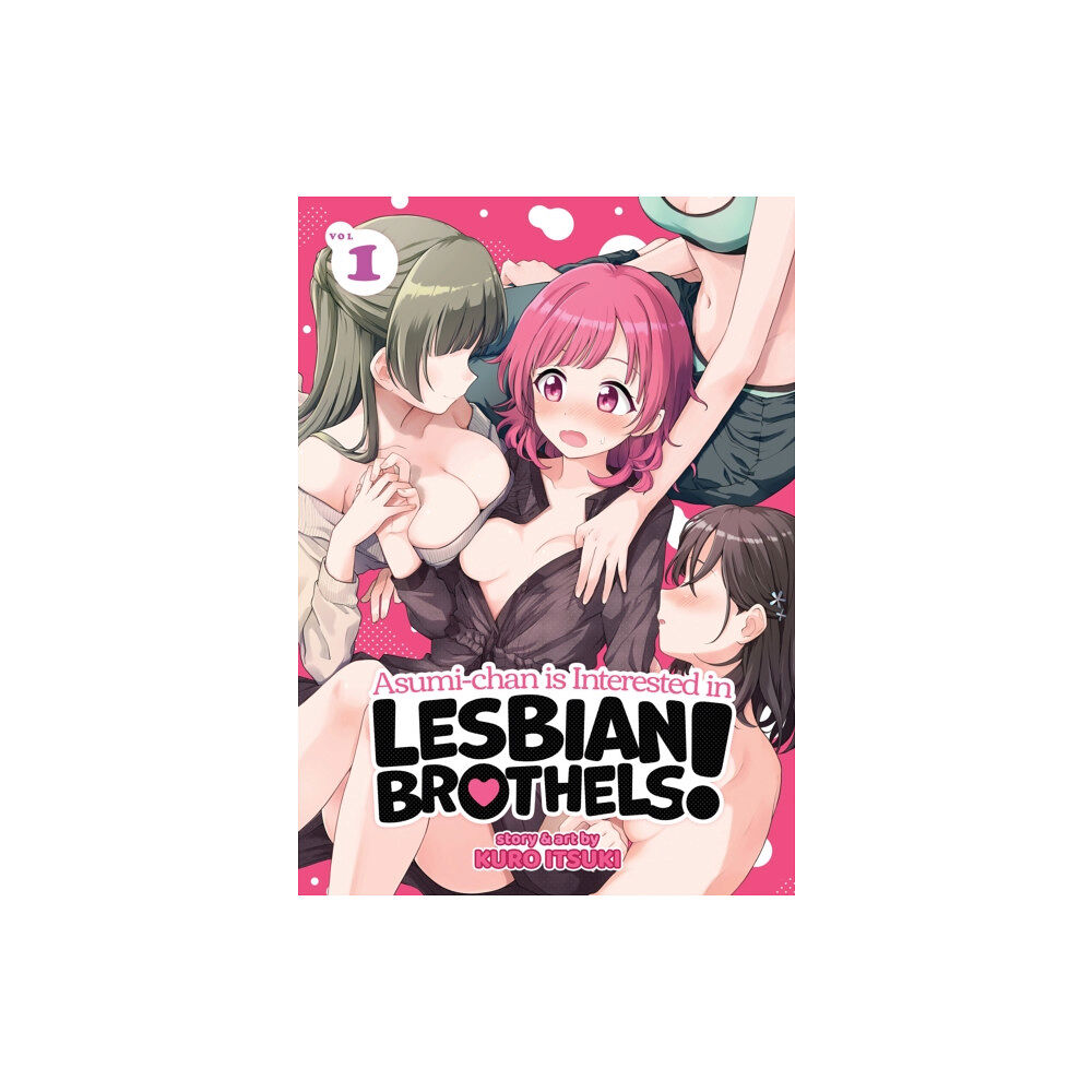 Seven Seas Entertainment, LLC Asumi-chan is Interested in Lesbian Brothels! Vol. 1 (häftad, eng)