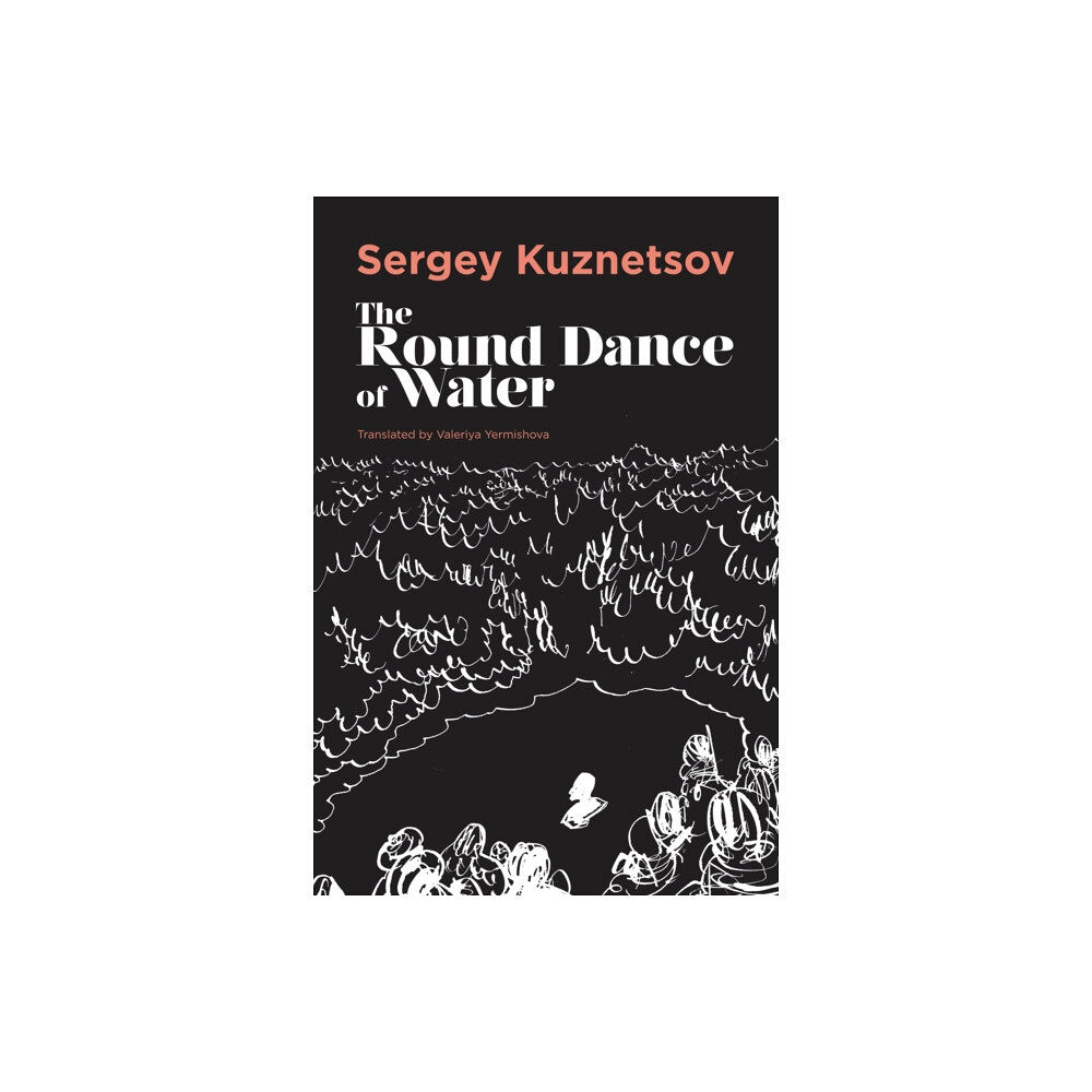 Dalkey Archive Press The Round-dance of Water (häftad, eng)