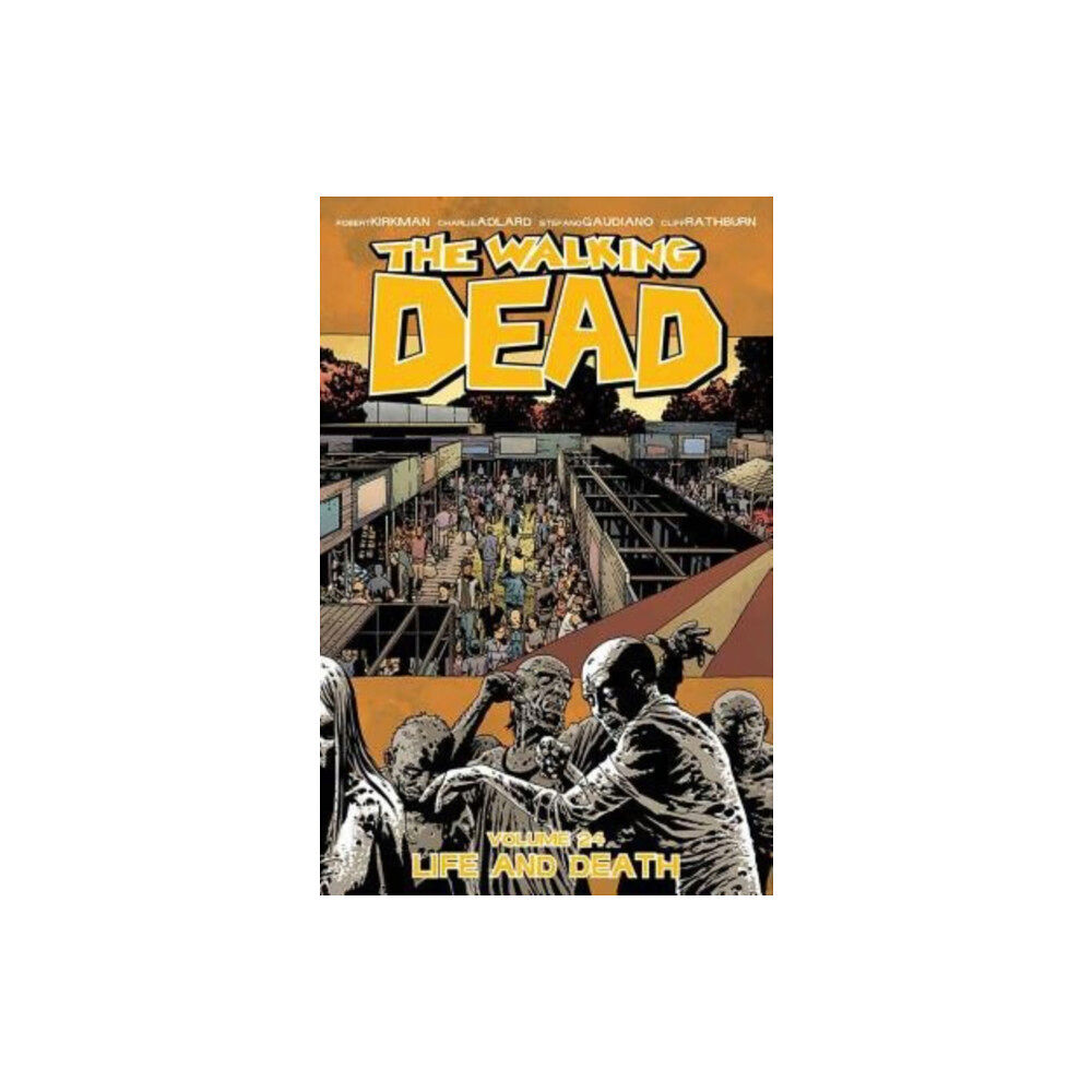 Image Comics The Walking Dead Volume 24: Life and Death (häftad, eng)