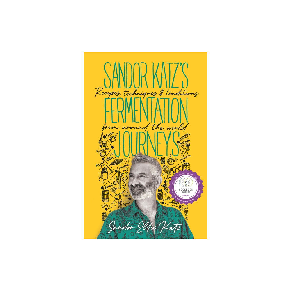 Chelsea Green Publishing Co Sandor Katz's Fermentation Journeys (inbunden, eng)