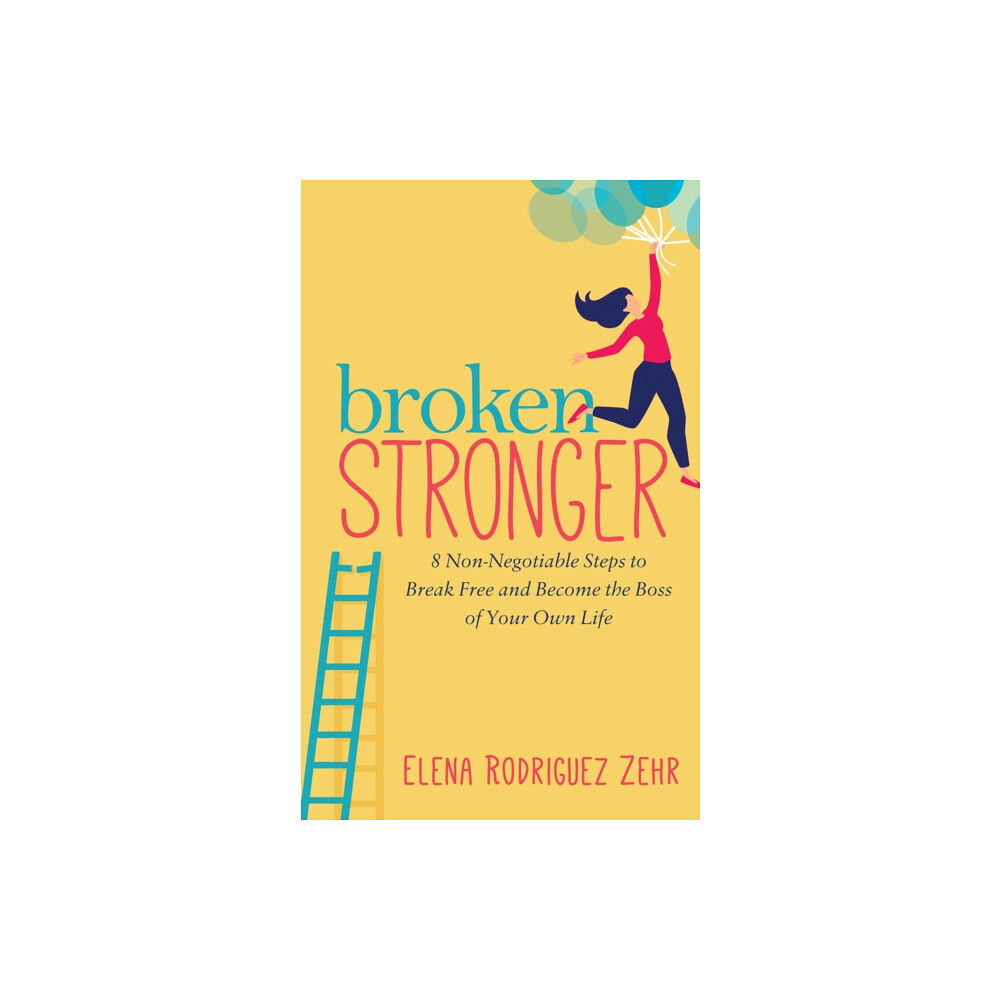 Morgan James Publishing llc Broken Stronger (häftad, eng)