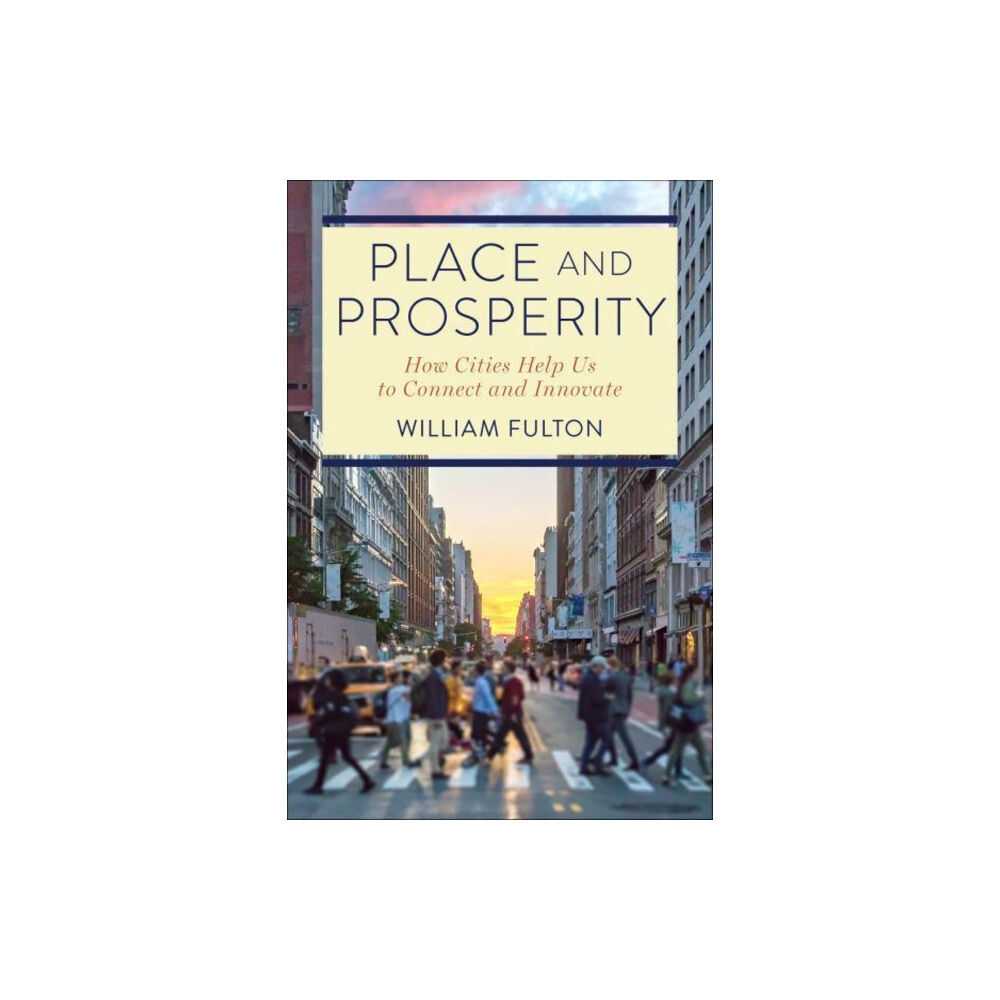 ISLAND PRESS Place and Prosperity (häftad, eng)