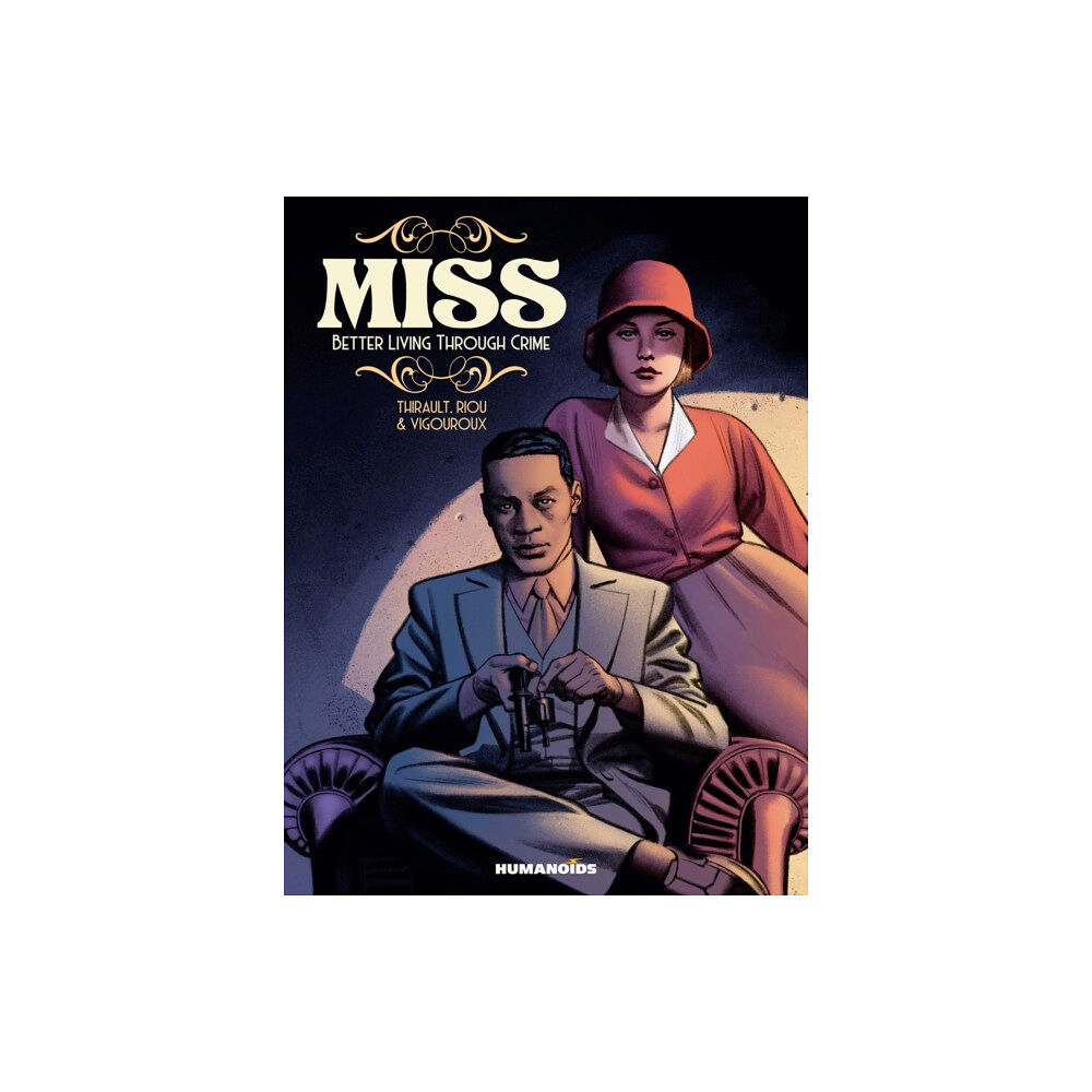 Humanoids, Inc Miss: Better Living Through Crime (häftad, eng)