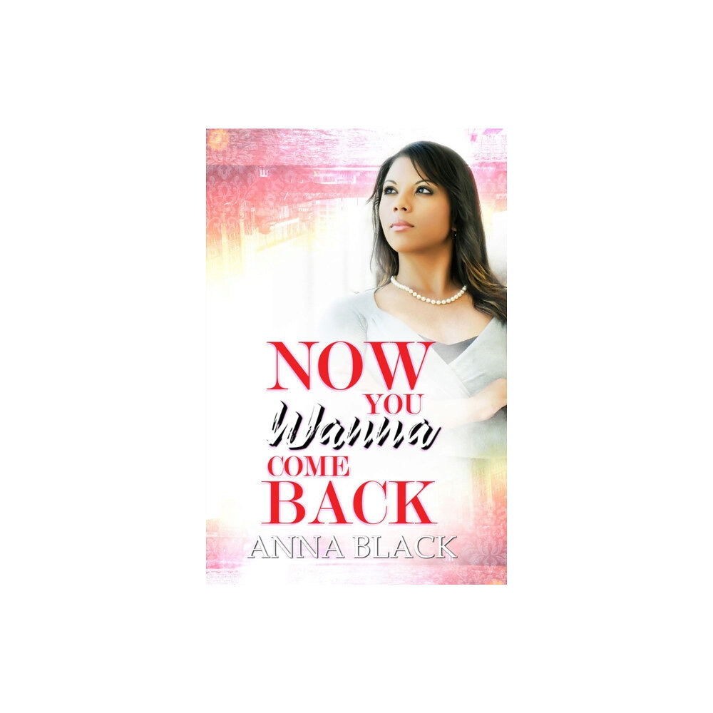 Kensington Publishing Now You Wanna Come Back (häftad, eng)