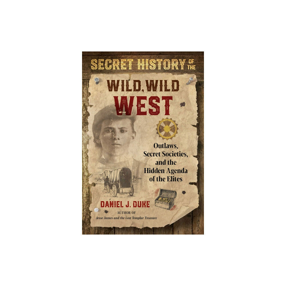 Inner Traditions Bear and Company Secret History of the Wild, Wild West (häftad, eng)