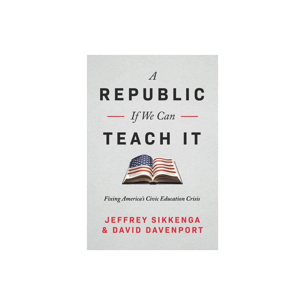 Republic Book Publishers The Civic Education Crisis (inbunden, eng)