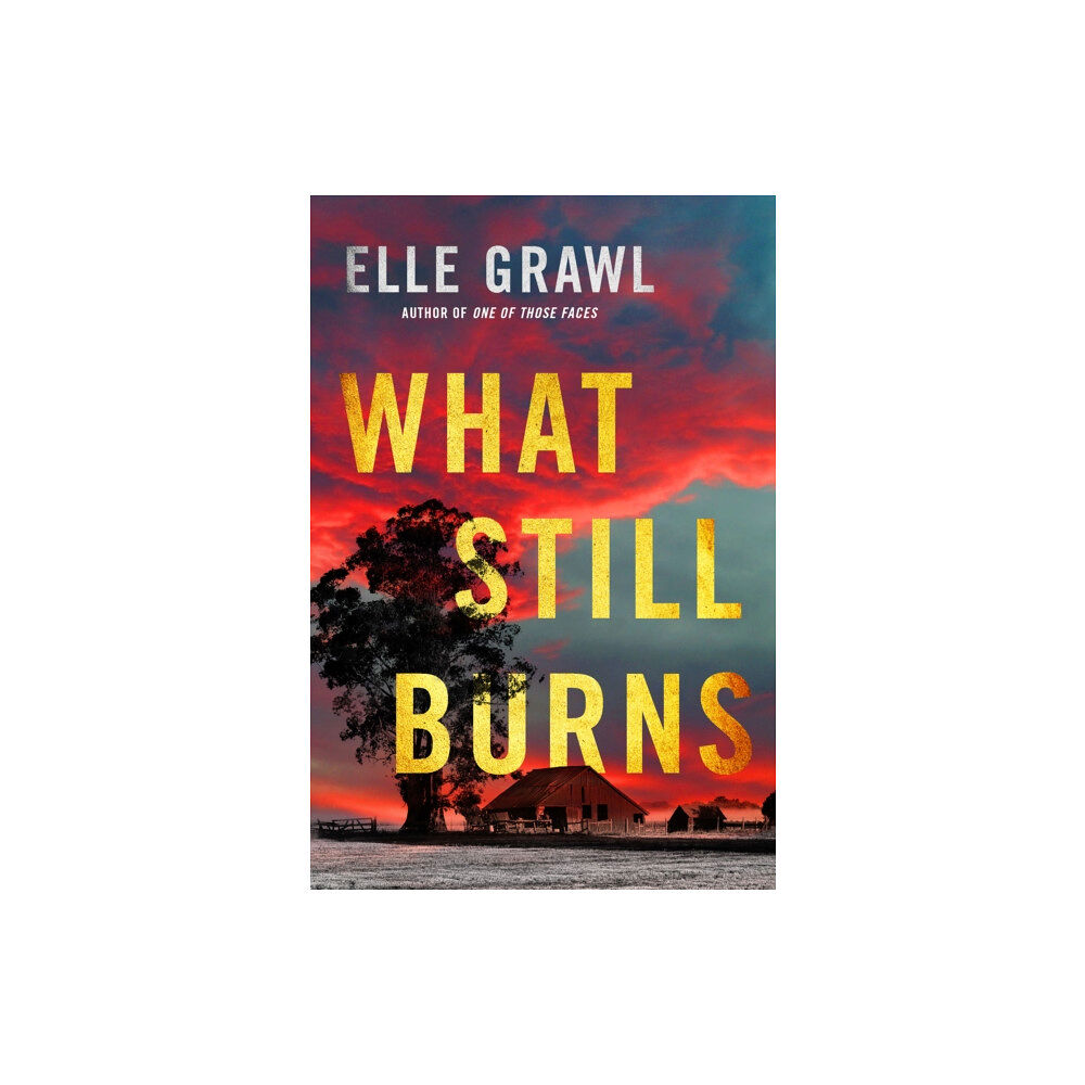 Amazon Publishing What Still Burns (häftad, eng)