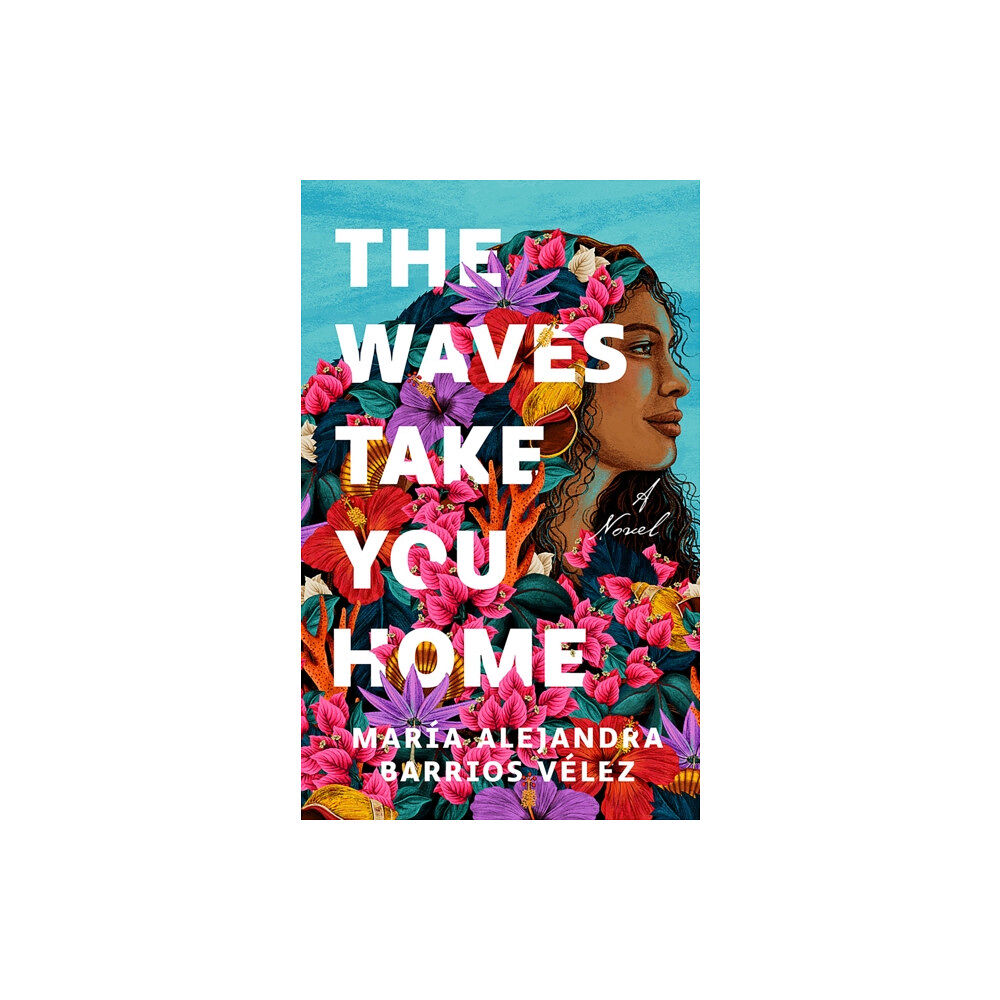 Amazon Publishing The Waves Take You Home (inbunden, eng)