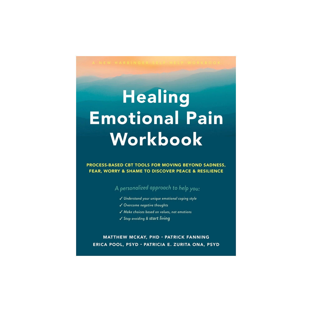 New Harbinger Publications Healing Emotional Pain Workbook (häftad, eng)