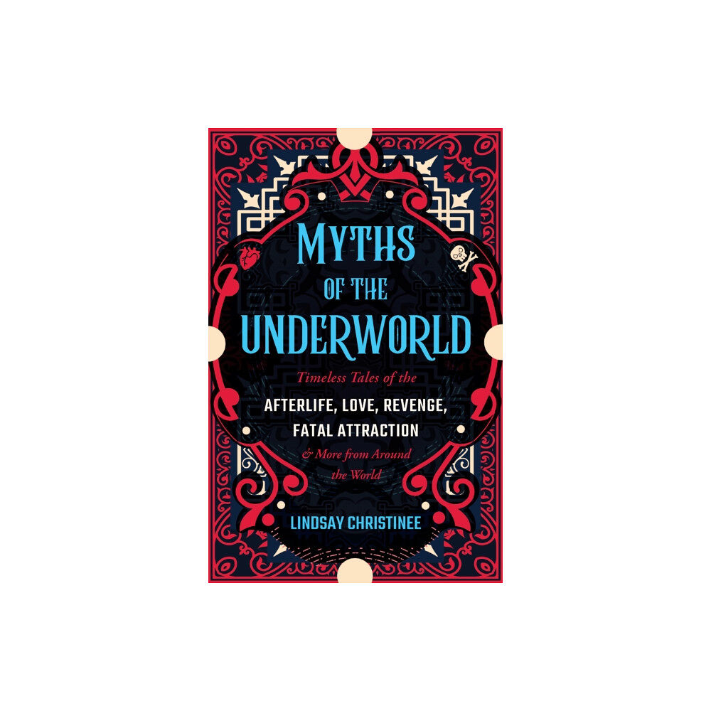 Ulysses Press Myths Of The Underworld (häftad, eng)