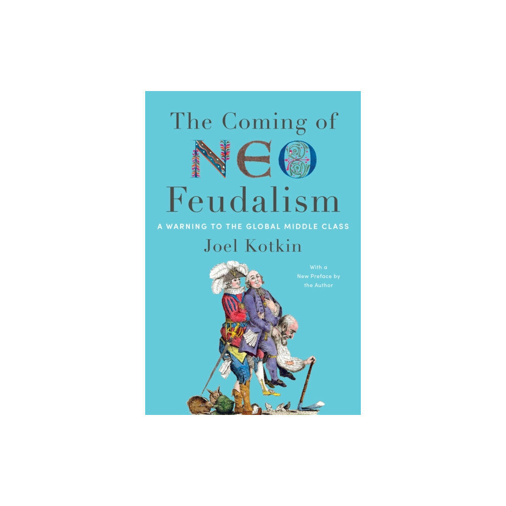 Encounter Books,USA The Coming of Neo-Feudalism (häftad, eng)