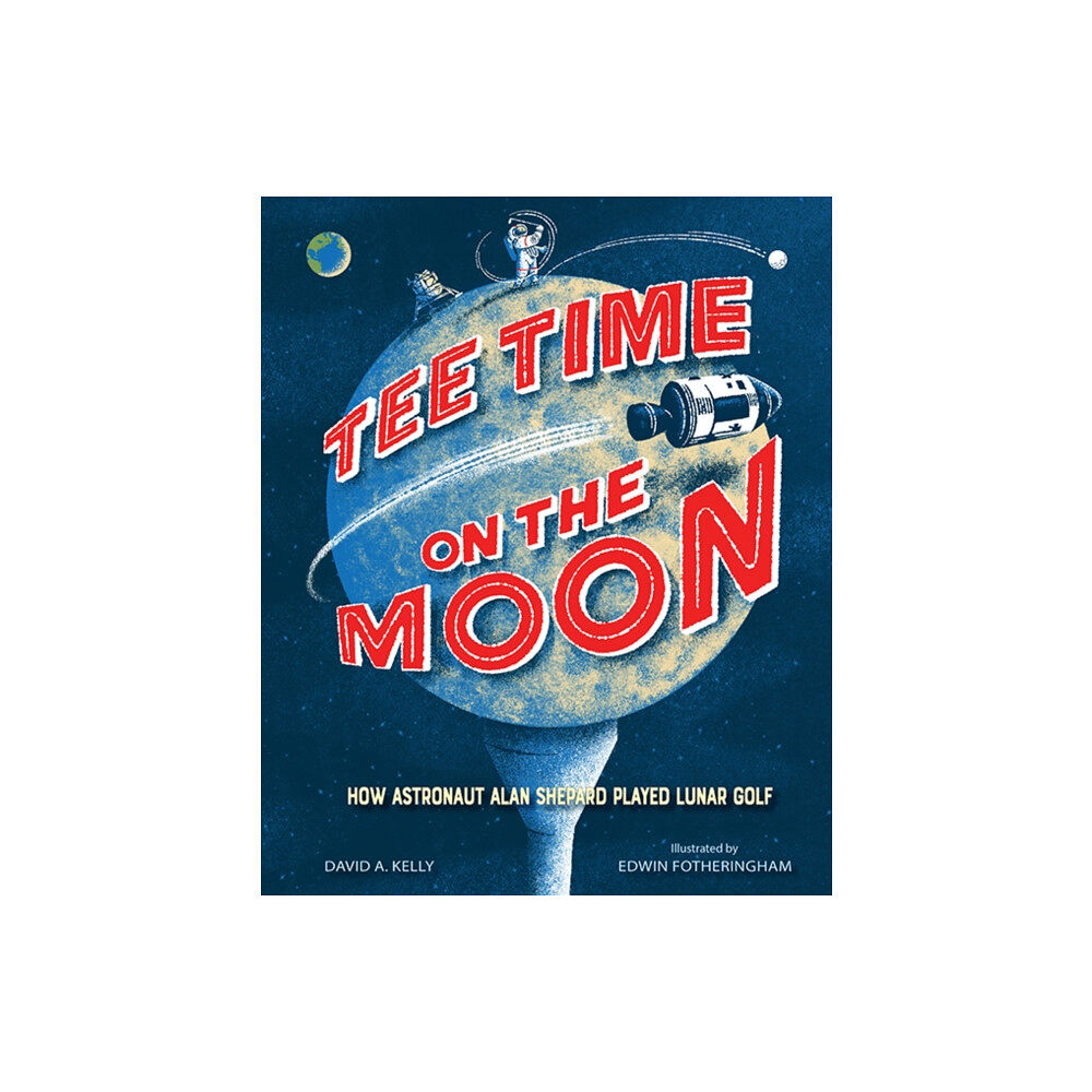 Astra Publishing House Tee Time on the Moon (inbunden, eng)