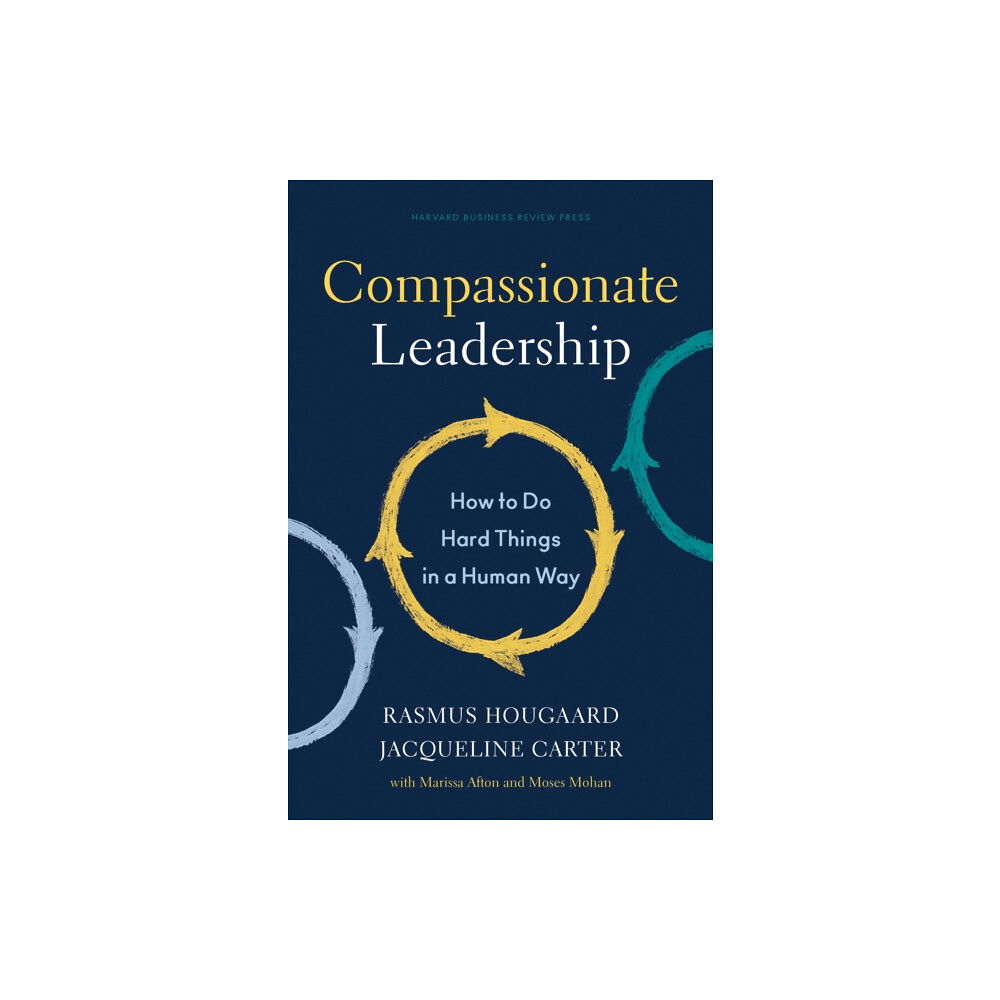 Harvard Business Review Press Compassionate Leadership (inbunden, eng)