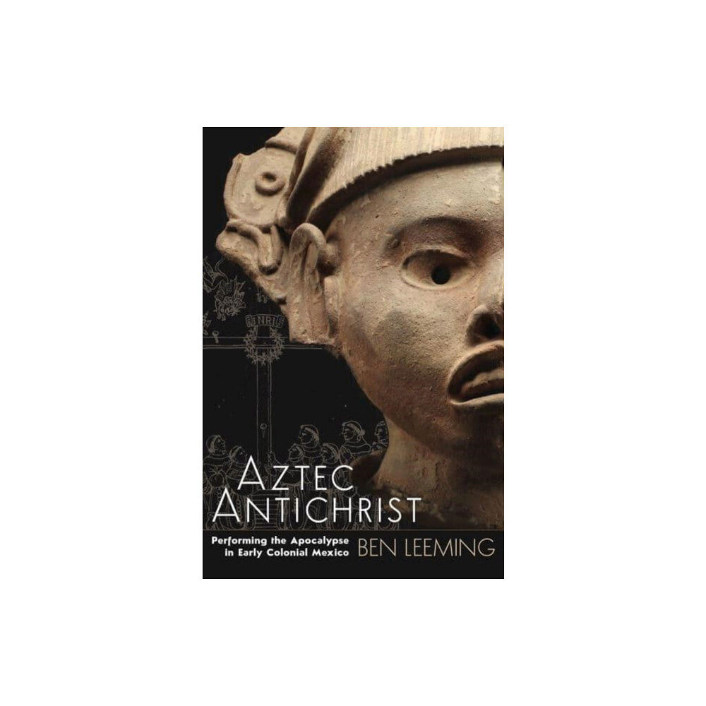 University Press of Colorado Aztec Antichrist (häftad, eng)