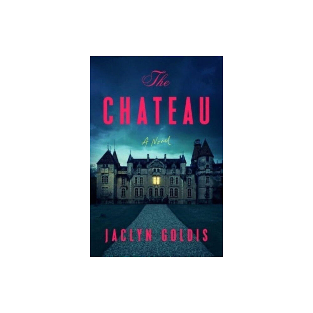 Atria/Emily Bestler Books The Chateau (inbunden, eng)