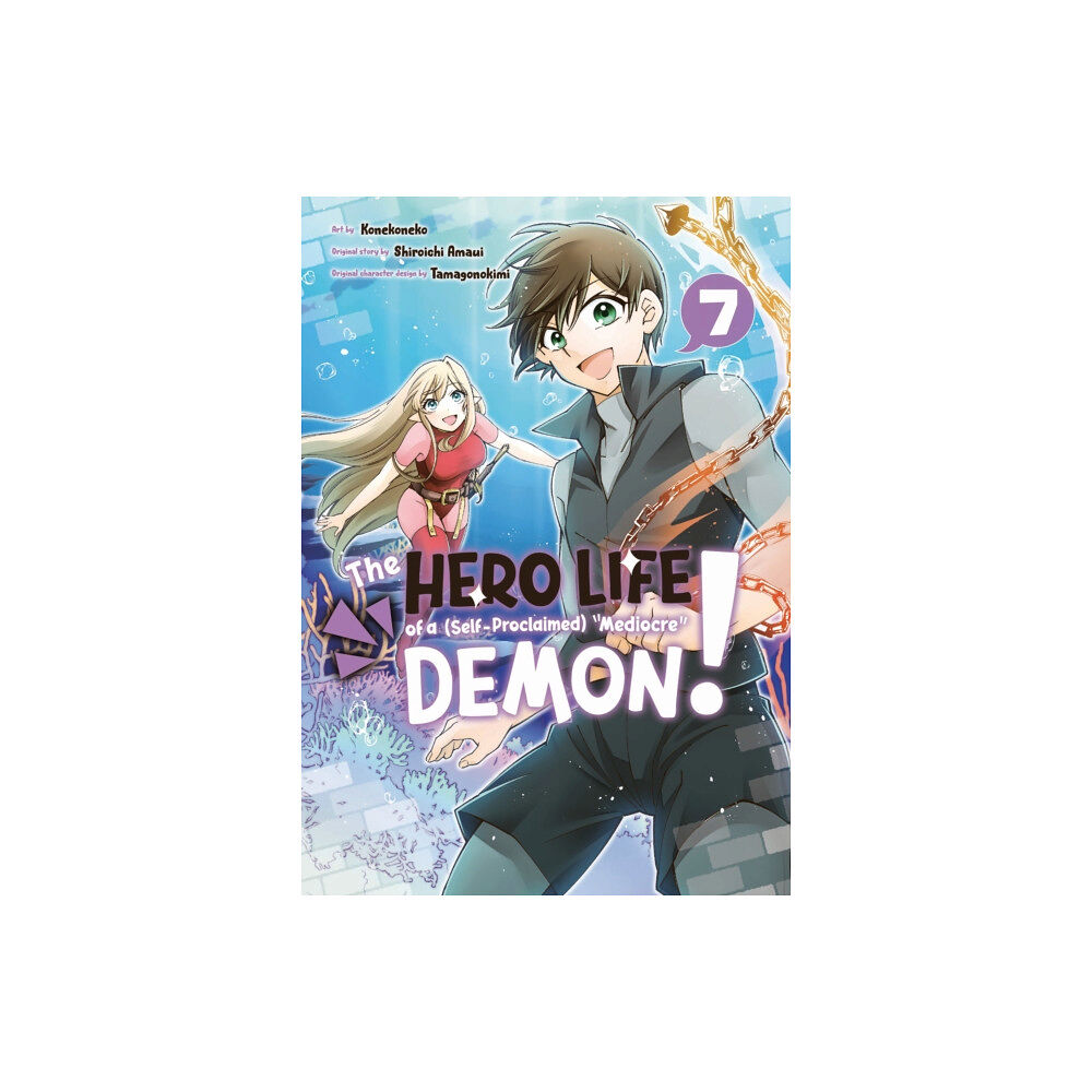 Kodansha America, Inc The Hero Life of a (Self-Proclaimed) Mediocre Demon! 7 (häftad, eng)