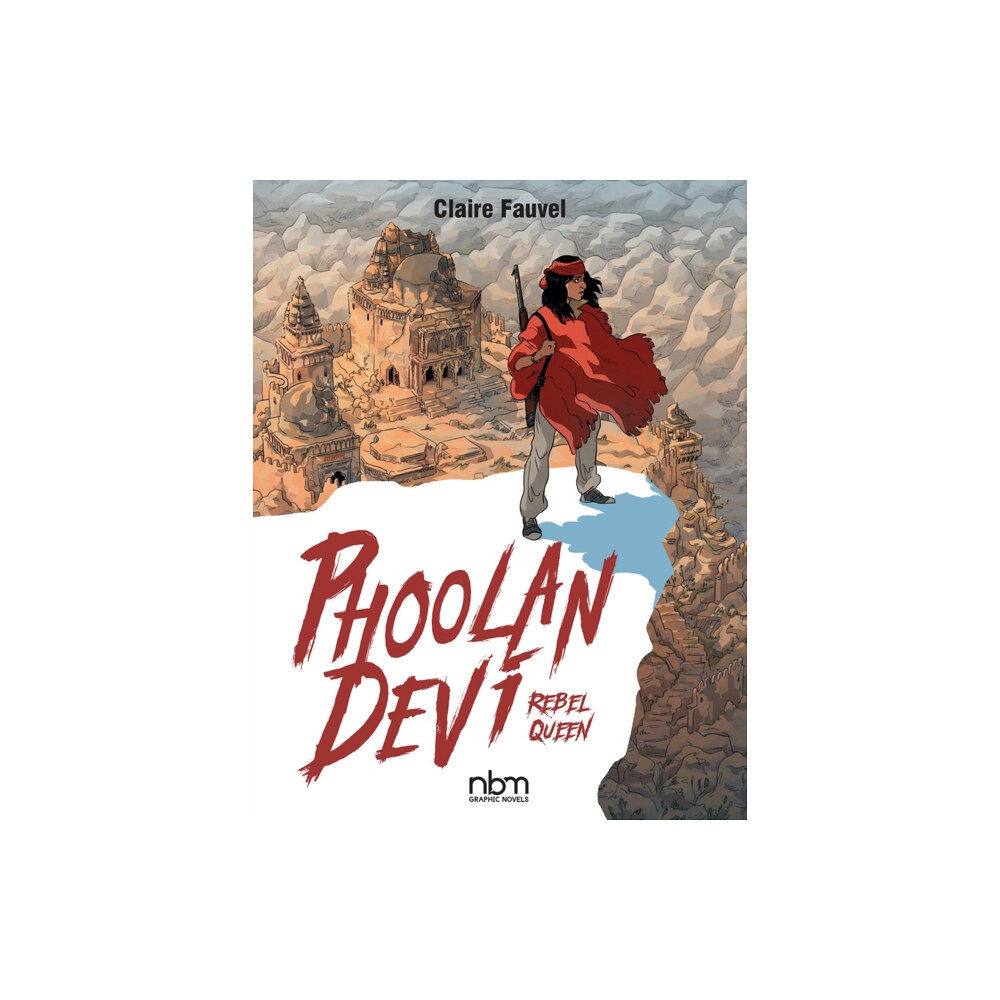 NBM Publishing Company Phoolan Devi: Rebel Queen (inbunden, eng)