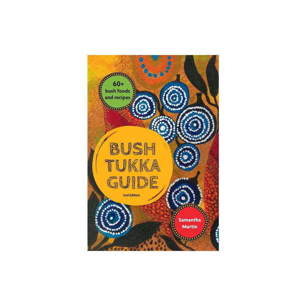 Hardie Grant Explore Bush Tukka Guide 2nd edition (häftad, eng)