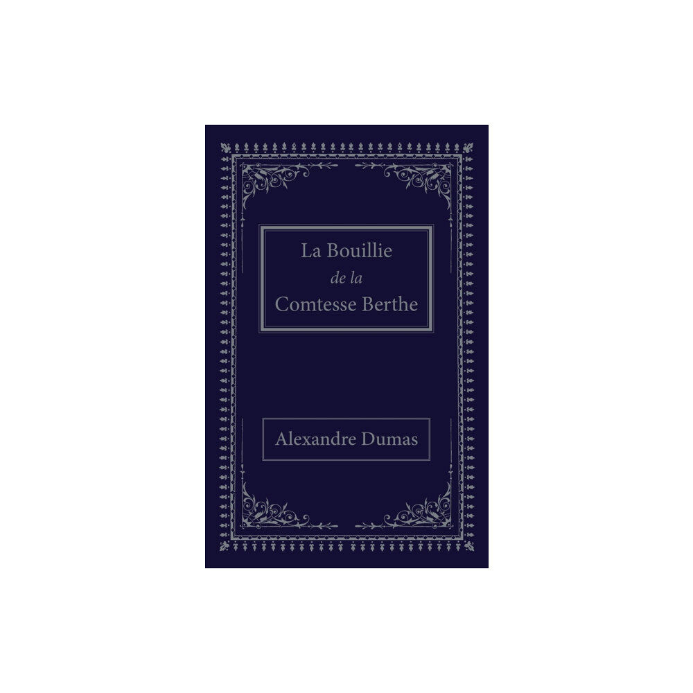 Cybirdy Publishing Limited La bouillie de la comtesse Berthe (häftad, fre)