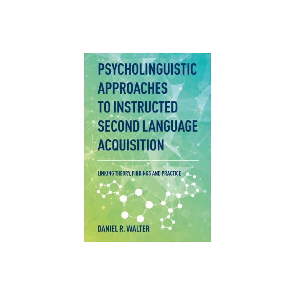 Multilingual Matters Psycholinguistic Approaches to Instructed Second Language Acquisition (häftad, eng)